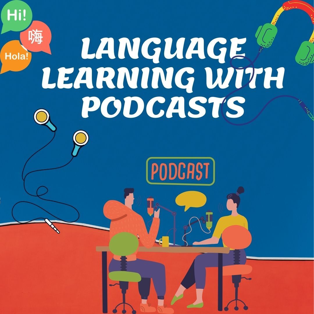 30+ Best Podcasts to Learn a New Language 30+ Best Podcasts to Learn a New Language