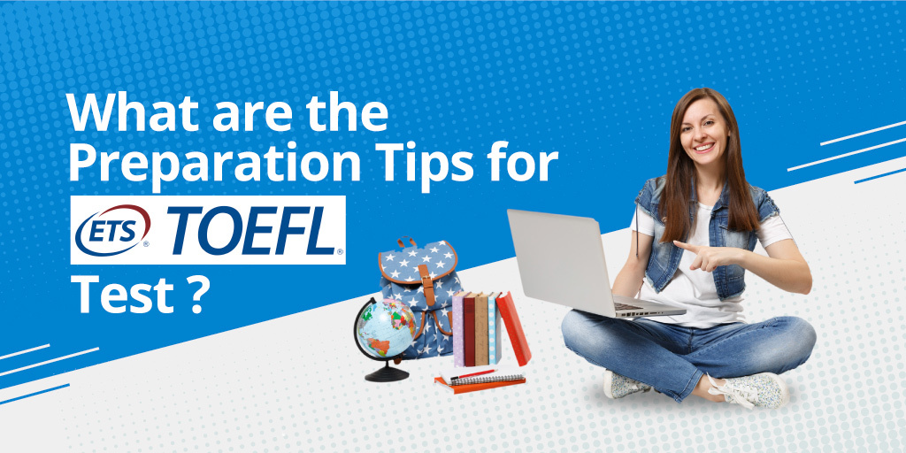 TOEFL Preparation Tips - Leverage Edu TOEFL Preparation Tips - Leverage Edu