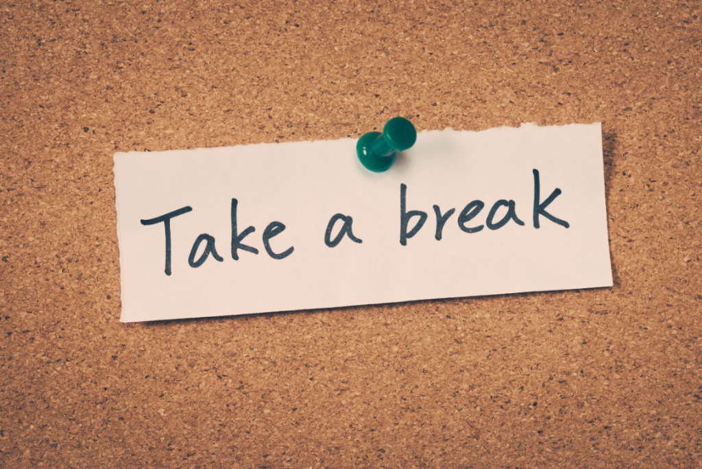 The Undeniable Value of Taking a Break The Undeniable Value of Taking a Break